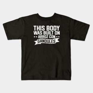 This Body Was Built on Arroz con Gandules Kids T-Shirt